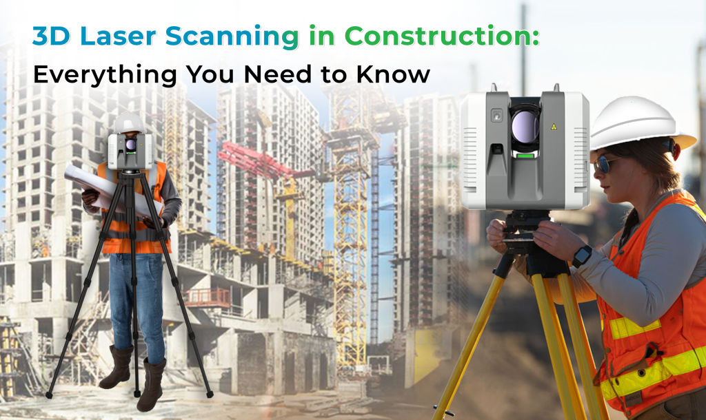3D Laser Scanning in Construction Complete Guide