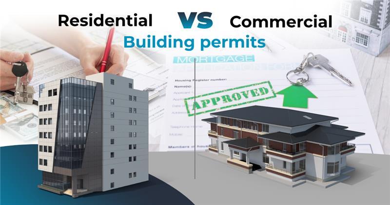 Residential vs Commercial Building Permits